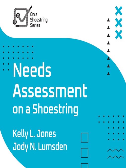 Title details for Needs Assessment on a Shoestring by Kelly Jones - Available